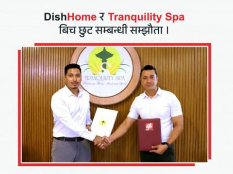 डिशहोम र ट्राङक्विलिटी स्पा बीच साझेदारी, ग्राहकलाई विशेष छुट डिशहोम र ट्राङक्विलिटी स्पा बीच साझेदारी, ग्राहकलाई विशेष छुट